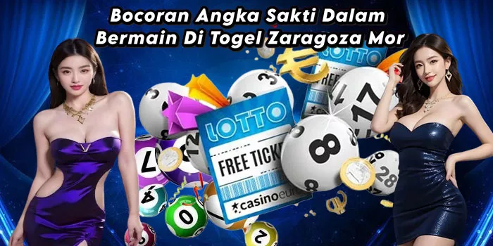 Bocoran Angka Sakti Dalam Bermain Di Togel Zaragoza Mor