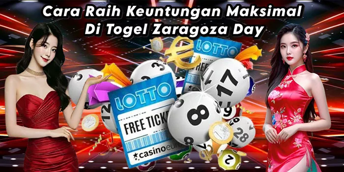 Cara Raih Keuntungan Maksimal Di Togel Zaragoza Day