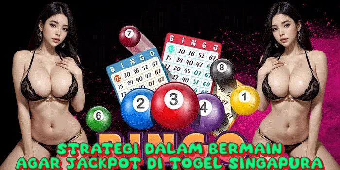 Strategi Dalam Bermain Agar Jackpot di Togel Singapura