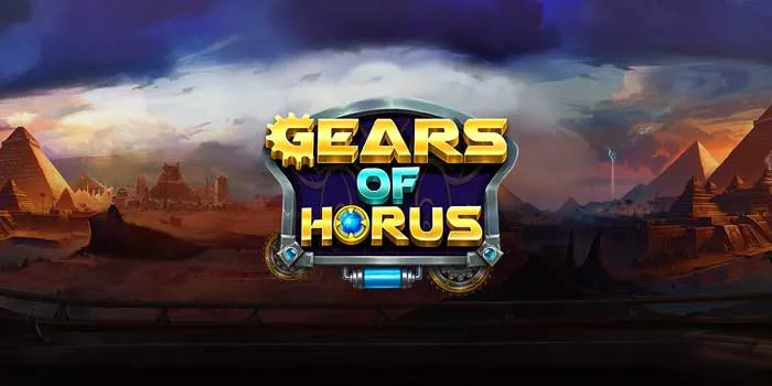 Trik Terbaru Meningkatkan Peluang di Slot Gears of Horus