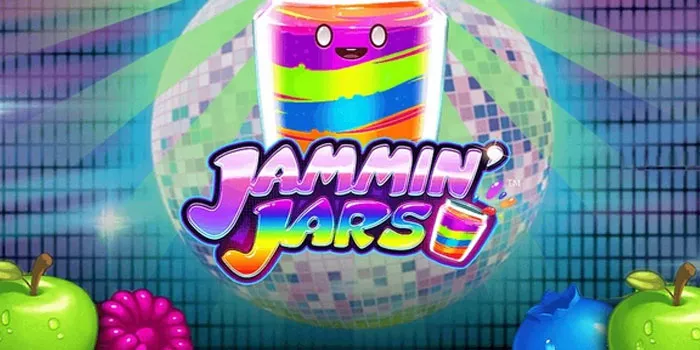 Panduan Lengkap Bermain Slot Jammin' Jars Untuk Pemula