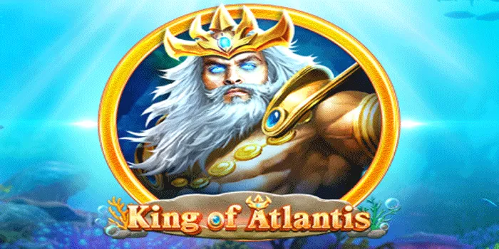 Rahasia Sukses Jackpot di Slot King of Atlantis