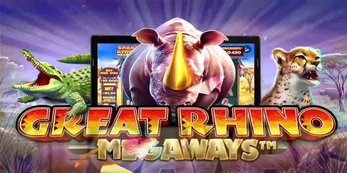 Strategi Ampuh Bermain Slot Great Rhino Megaways