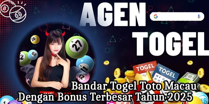 Bandar Togel Toto Macau Dengan Bonus Terbesar Tahun 2025
