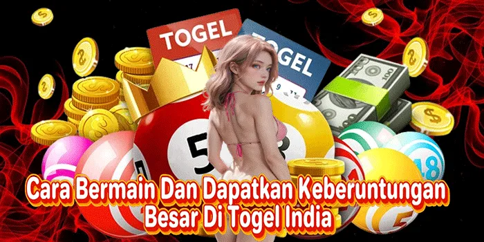 Cara Bermain Dan Dapatkan Keberuntungan Besar Di Togel India