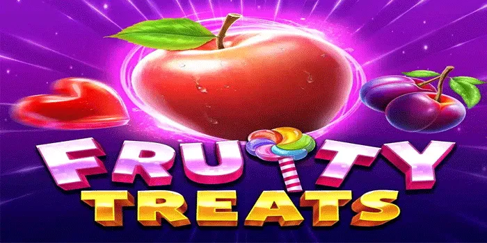 Cara Jitu Menaklukkan Slot Fruity Treats agar Jackpot Besar
