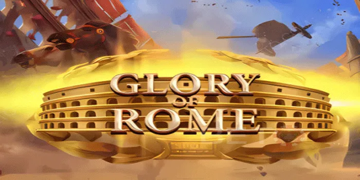 Trik Jitu Mendapatkan Kemenangan Di Slot Glory of Rome