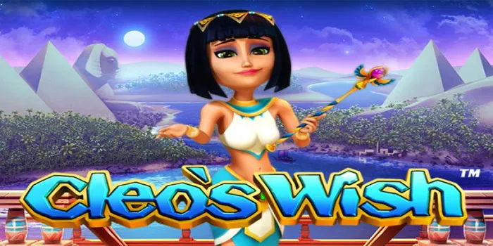 Cara Mendapatkan Menang Besar Slot Cleo's Wish