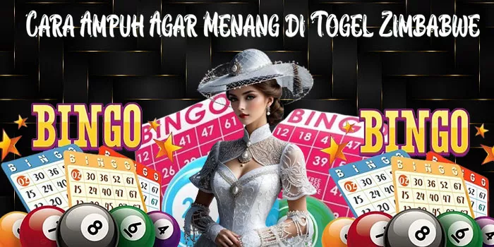 Cara Ampuh Agar Menang di Togel Zimbabwe