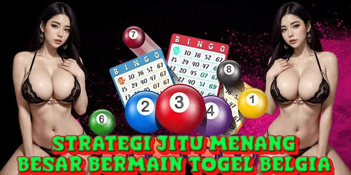 Strategi Jitu Menang Besar Bermain Togel Belgia