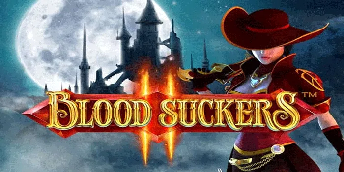 Cara Memilih Slot Blood Suckers II yang Paling Menguntungkan