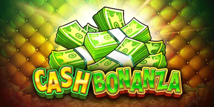 Rahasia Sukses Mendapatkan Jackpot Slot Cash Bonanza