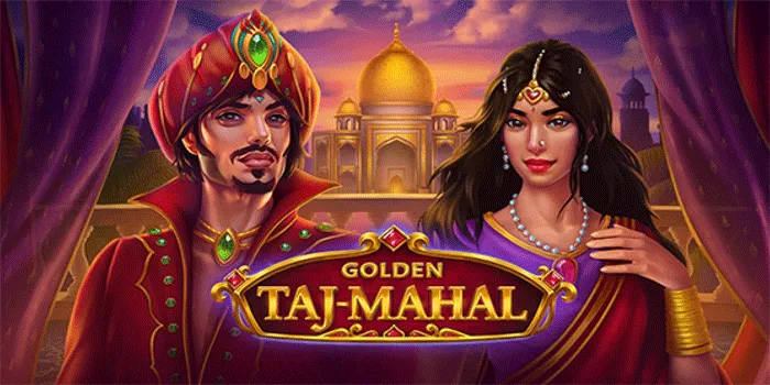 Cara Mudah Menang Besar Di Slot Golden Taj Mahal