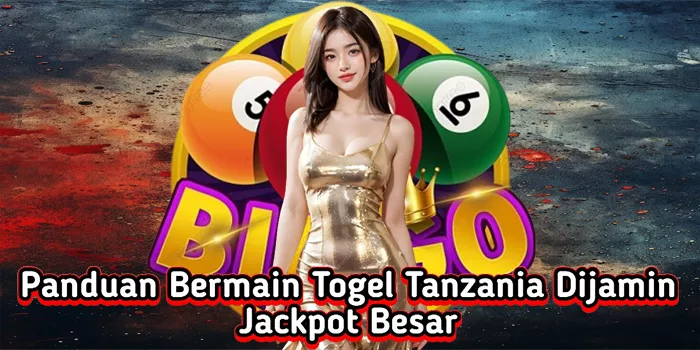panduan-bermain-togel-tanzania-dijamin-jackpot-besar