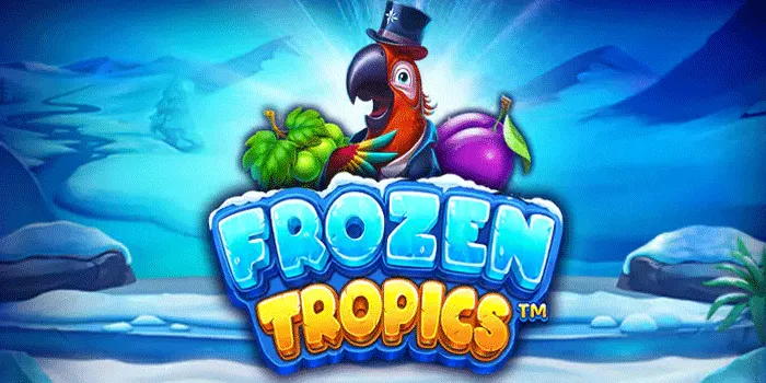 Rahasia Cara Mudah Jackpot di Slot Frozen Tropics