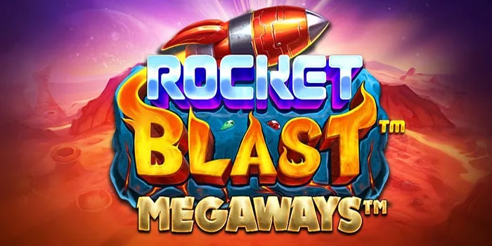 Tips Jitu Mendapatkan Jackpot Di Rocket Blast Megaways