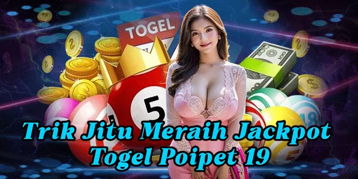 Trik Jitu Meraih Jackpot Togel Poipet 19