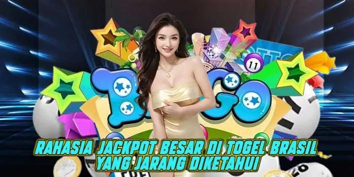 Rahasia Jackpot Besar di Togel Brasil yang Jarang Diketahui