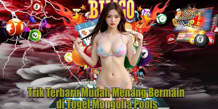 Trik Terbaru Mudah Menang Bermain di Togel Mongolia Pools