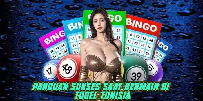 Panduan Sukses Saat Bermain di Togel Tunisia