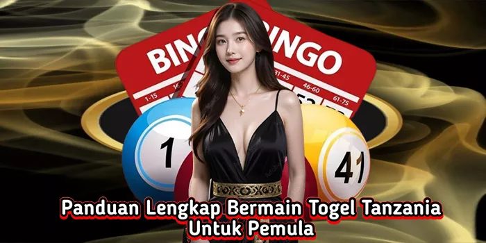 panduan-lengkap-bermain-togel-tanzania-untuk-pemula