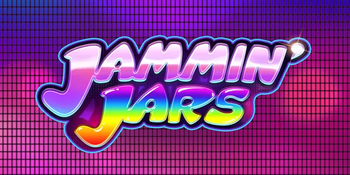 Panduan Lengkap Bermain Slot Jammin' Jars Untuk Pemula