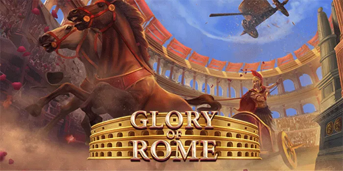 Trik Terbaik Meraih Jackpot Di Slot Glory of Rome