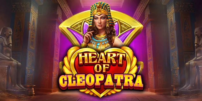 Tips Bermain Jackpot di Slot Heart of Cleopatra