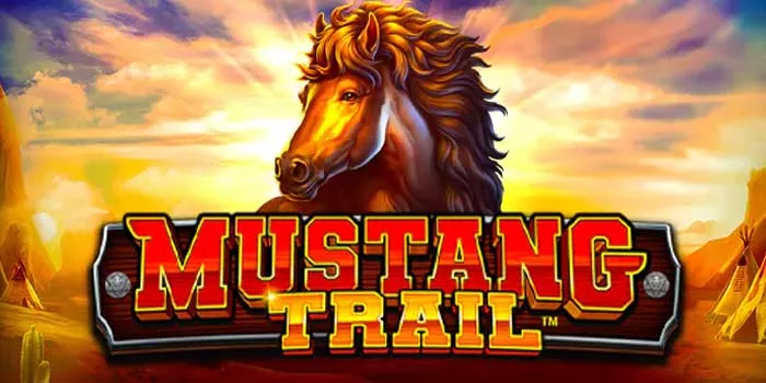 Tips dan Trik Agar Menang Jackpot di Slot Mustang Trail