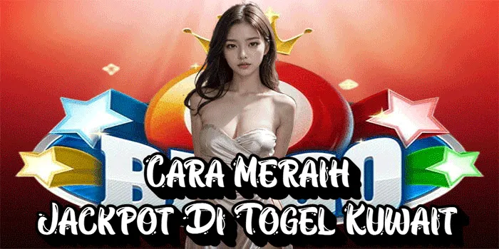 Cara Meraih Jackpot Di Togel Kuwait