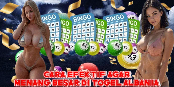 Cara Efektif Agar Menang Besar di Togel Albania