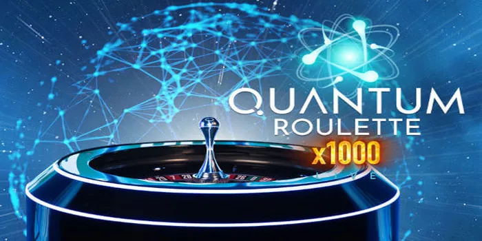 Tips Jitu Mendapatkan Jackpot di Quantum Roulette