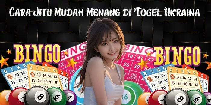 Cara Jitu Mudah Menang di Togel Ukraina