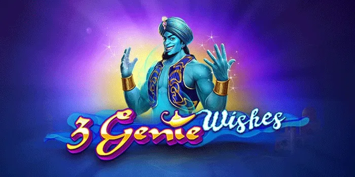 Strategi Terbaik Meraih Kemenangan di Slot 3 Genie Wishes