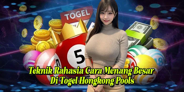 Teknik Rahasia Cara Menang Besar Di Togel Hongkong Pools