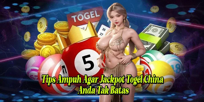 Tips Ampuh Agar Jackpot Togel China Anda Tak Batas