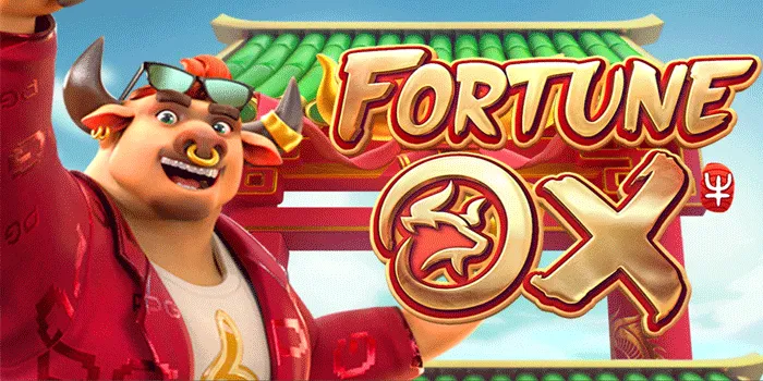 Strategi Ampuh Cara Memaksimalkan Kemenangan Slot Fortune Ox
