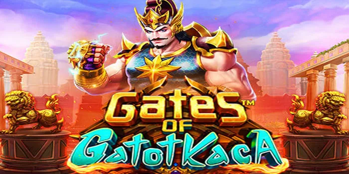 Panduan Lengkap Bermain Untuk Pemula Slot Gates of Gatot Kaca