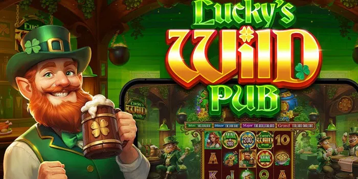 Cara Dan Tips Mudah Bermain Slot Lucky’s Wild Pub