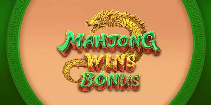 Trik Ampuh Bermain Di Slot Mahjong Wins Bonus