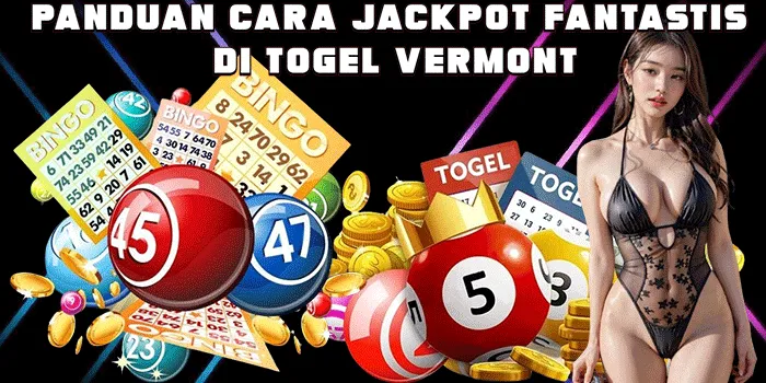 Panduan Cara Jackpot Fantastis di Togel Vermont