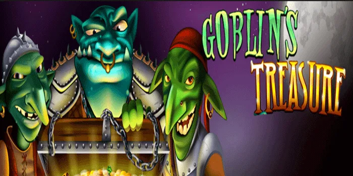 Strategi Bermain Agar Menang di Slot Goblin Treasure