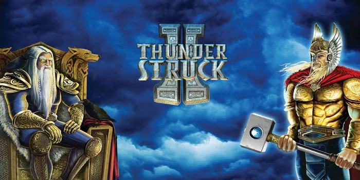 Strategi Mudah Bermain Di Slot Thunderstruck II