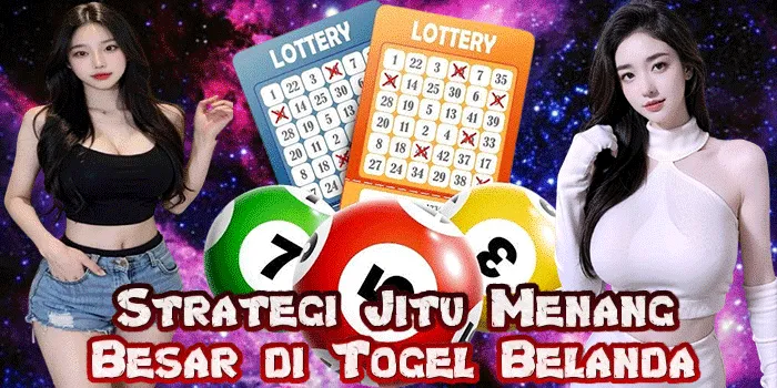 Strategi Jitu Menang Besar di Togel Belanda