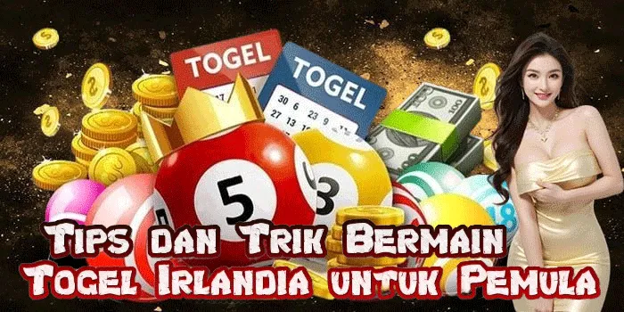 Tips dan Trik Bermain Togel Irlandia untuk Pemula