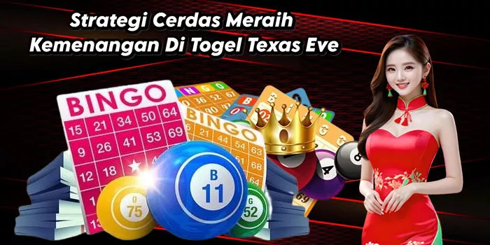 Strategi Cerdas Meraih Kemenangan Di Togel Texas Eve