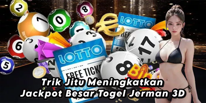  Trik Jitu Meningkatkan Jackpot Besar Togel Jerman 3D