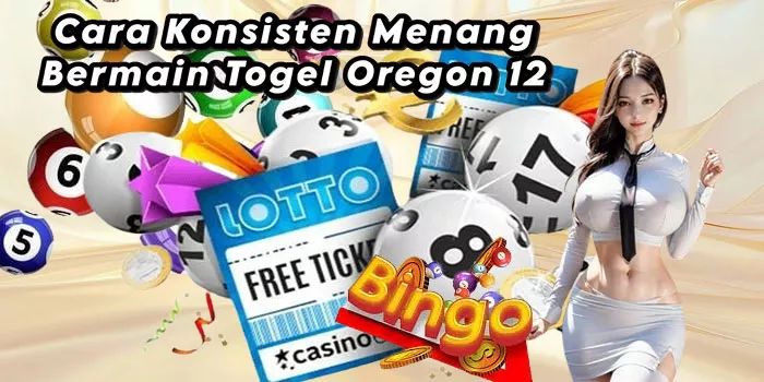 Cara Konsisten Menang Bermain Togel Oregon 12