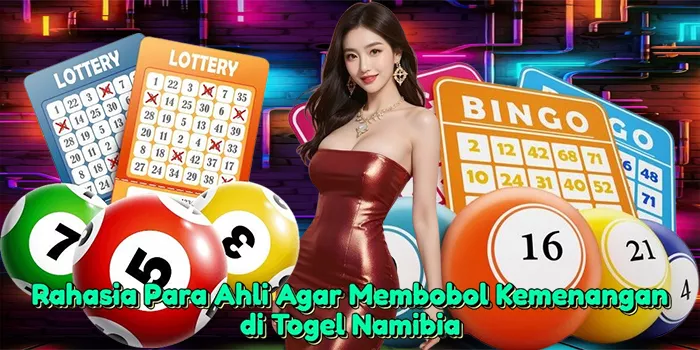 rahasia-para-ahli-agar-membobol-kemenangan-di-togel-namibia