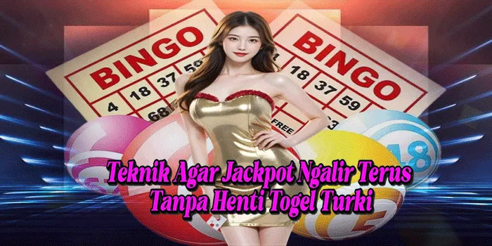 Teknik Agar Jackpot Ngalir Terus Tanpa Henti Togel Turki